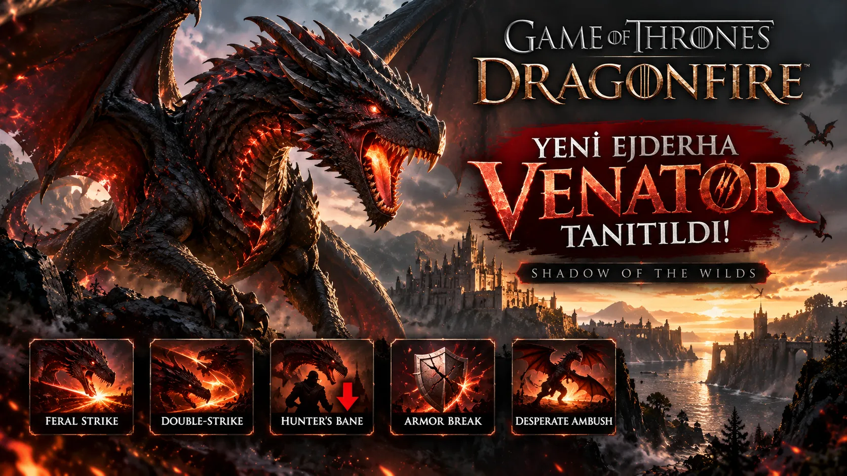 Game of Thrones: Dragonfire'a Yeni Ejderha Venator Geliyor! İşte Özellikleri