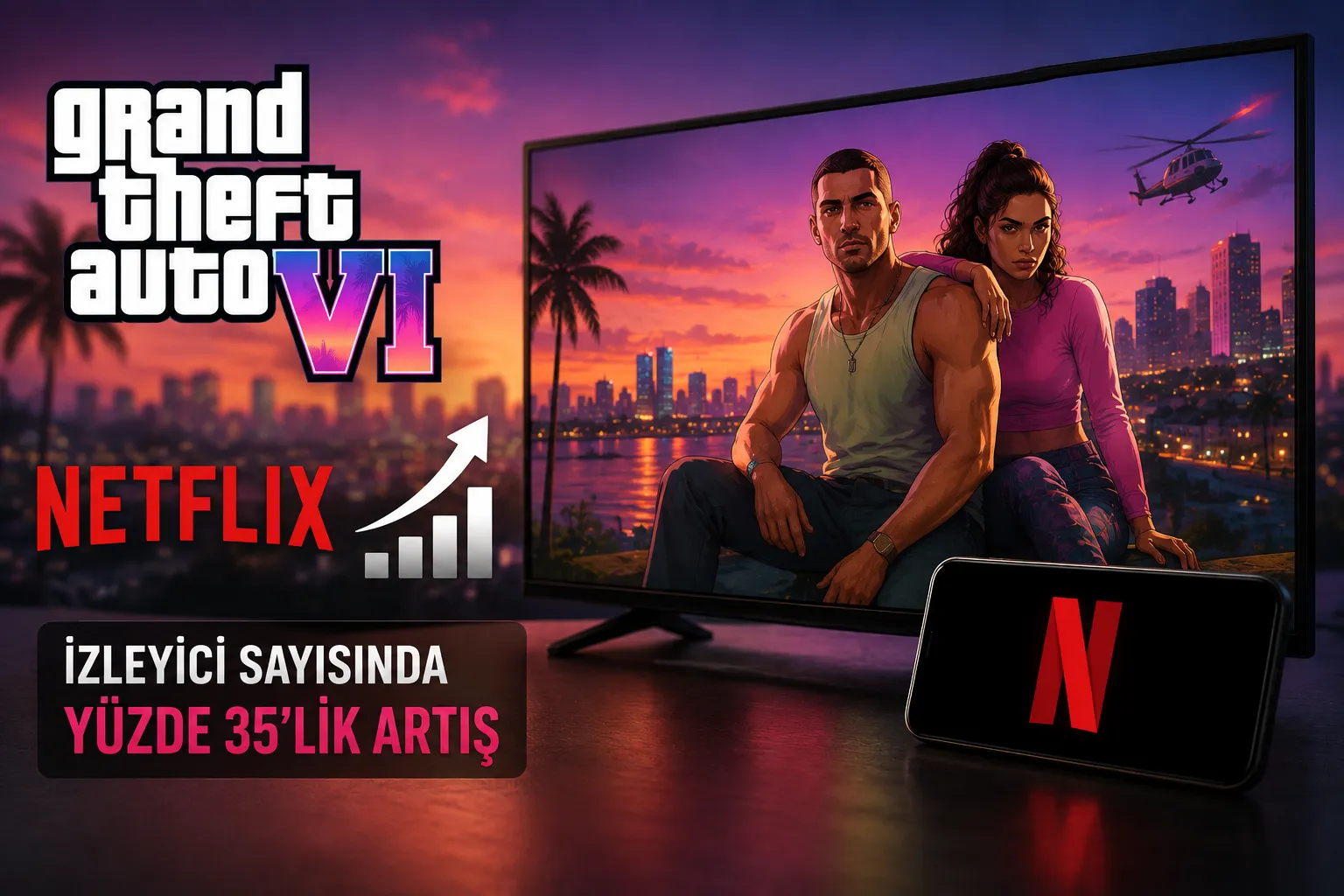 GTA 6 Netflix'i Uçurdu: İzleyici Sayısında Yüzde 35'lik Artış