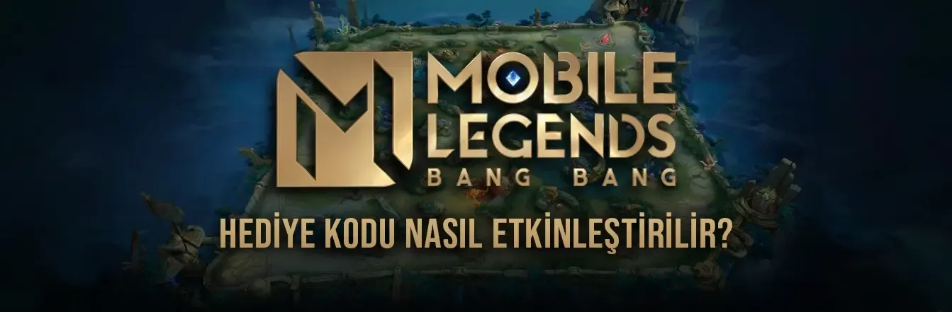 MLBB Hediye Kodu Nasıl Etkinleştirilir?