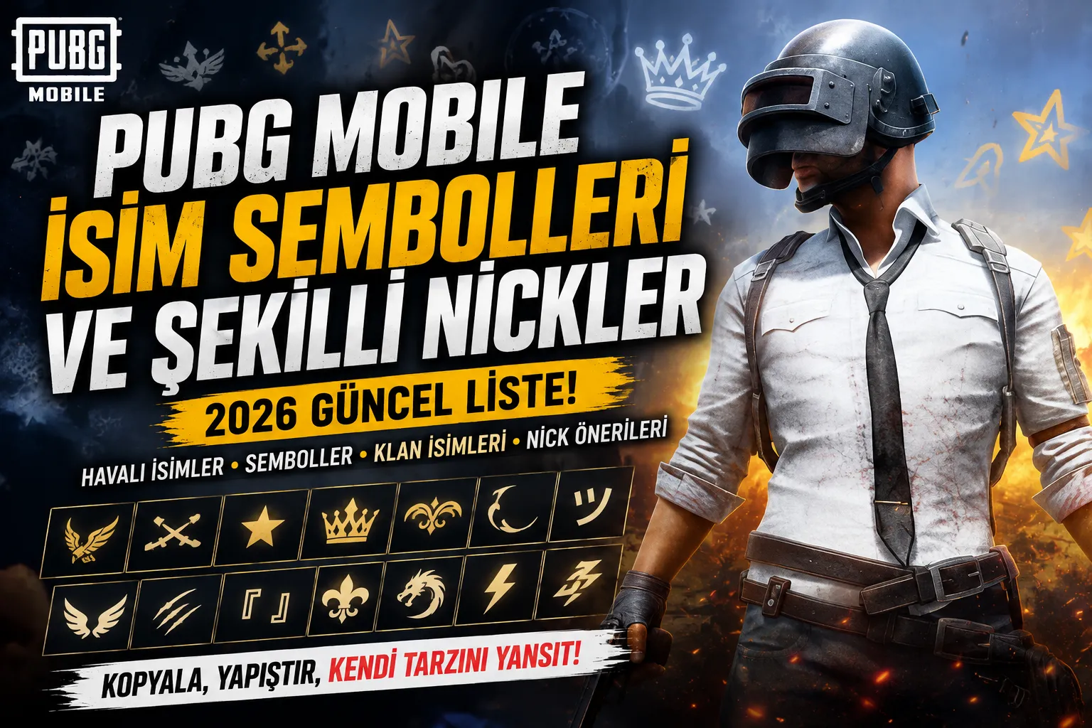 PUBG Mobile İsim Sembolleri ve Şekilli Nickler 2026: Havalı PUBG İsimleri